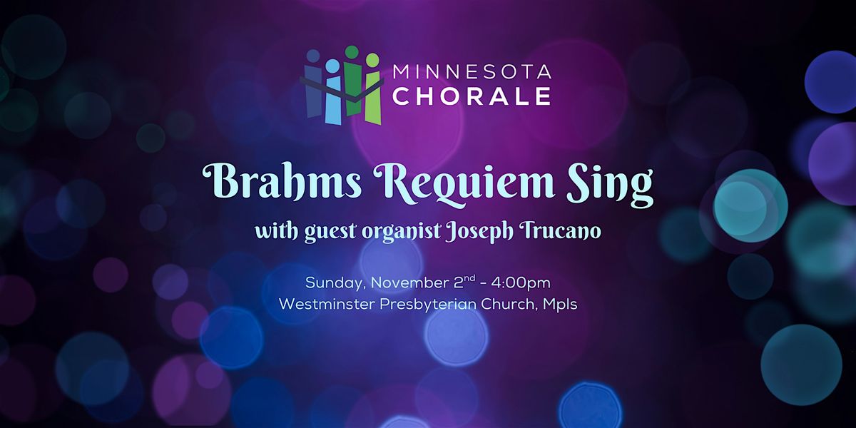Minnesota Chorale and YOU! Present: Brahms Requiem Sing!