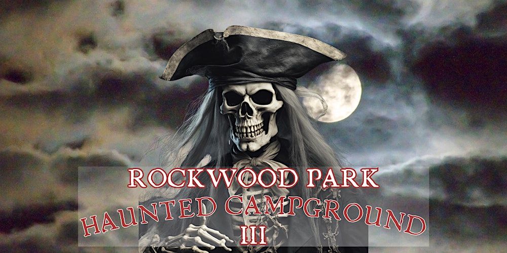 Rockwood Park Haunted Campground III