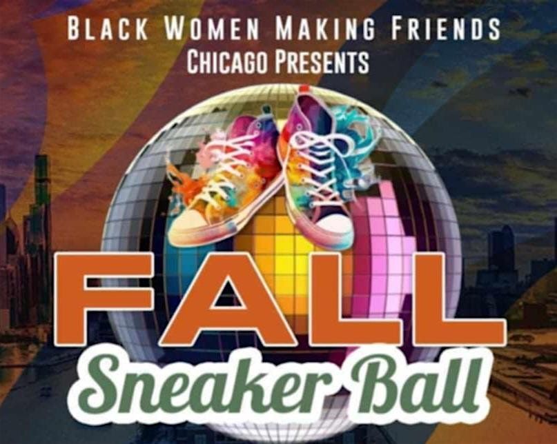 BWMF *CHICAGO* FALL SNEAKER BALL