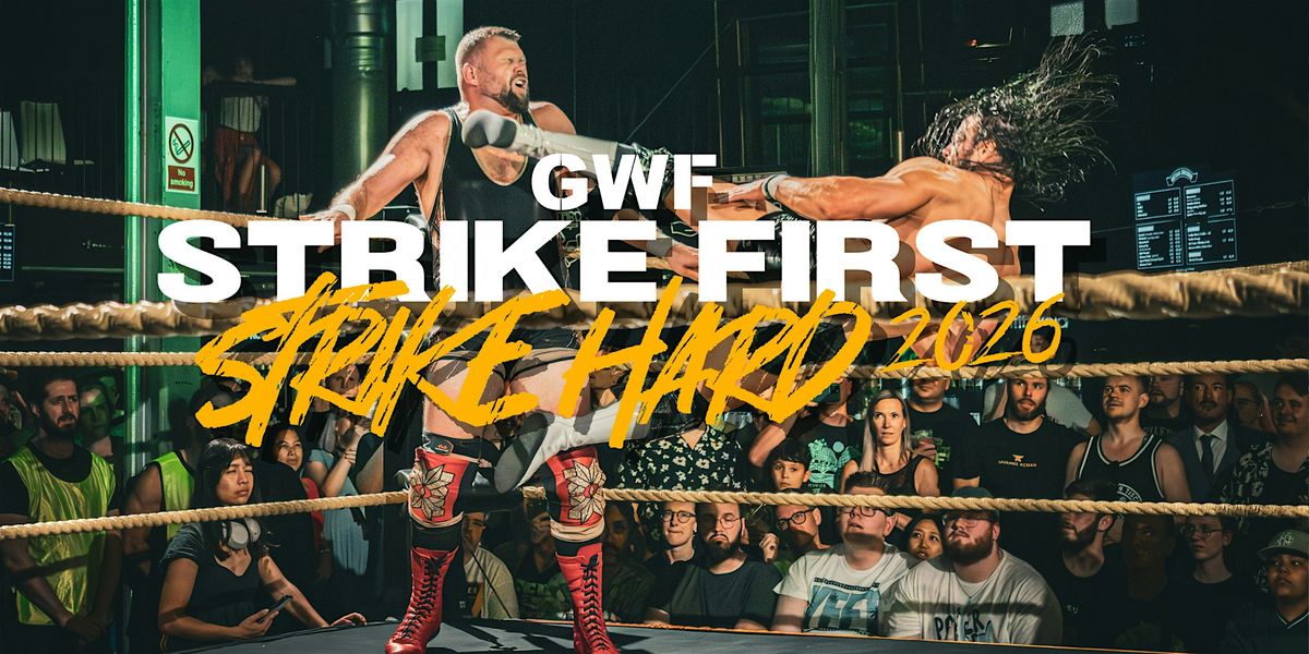 GWF Strike First, Strike Hard 2026