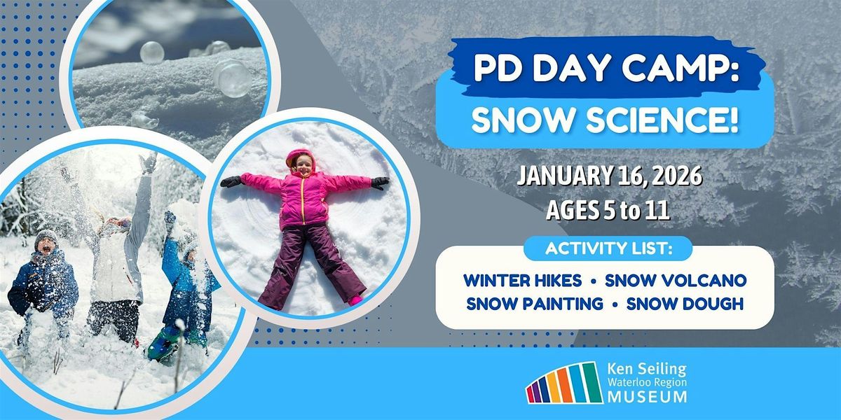 PD Day Camp: Snow Science - Ken Seiling Waterloo Region Museum