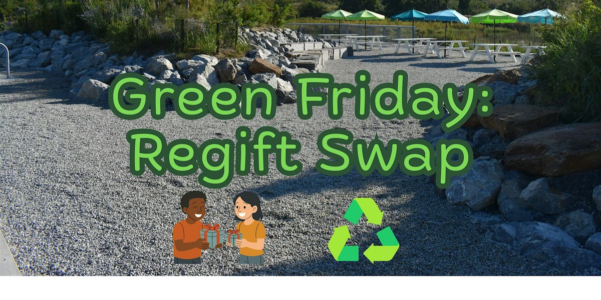 Green Friday: Regift Swap