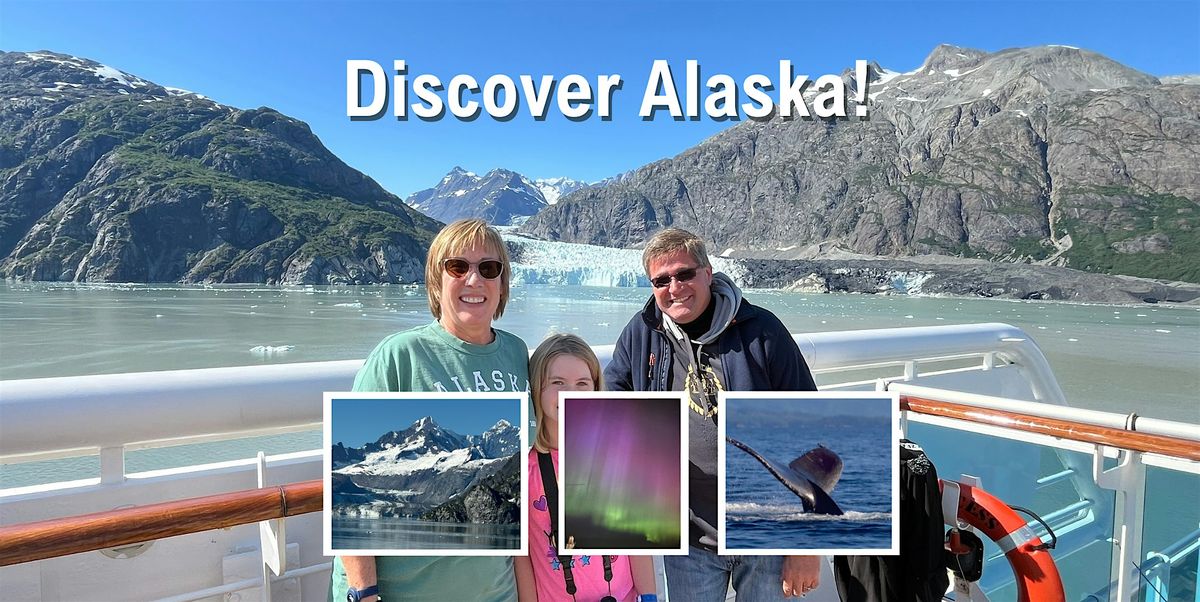 Discover Alaska: A Cruise and Land Travel Talk