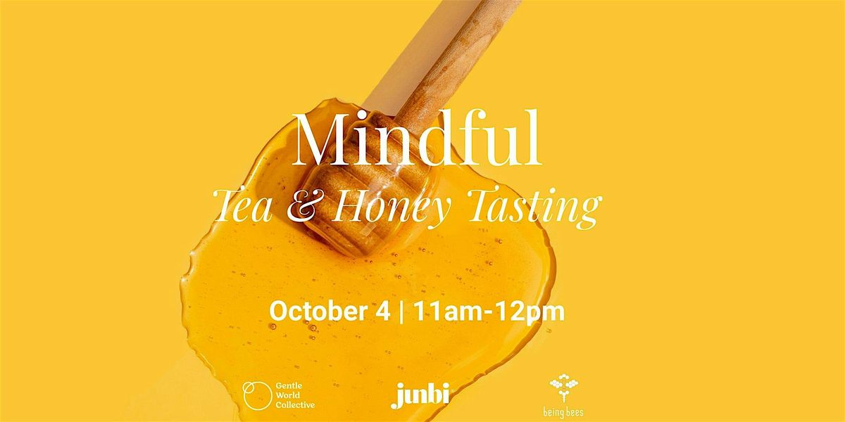 Mindful Tea & Honey Tasting