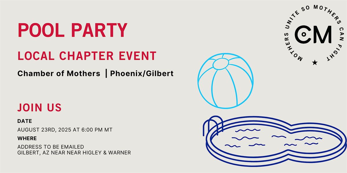 PHOENIX\/GILBERT- Chamber of Mothers Local Event - POOL PARTY