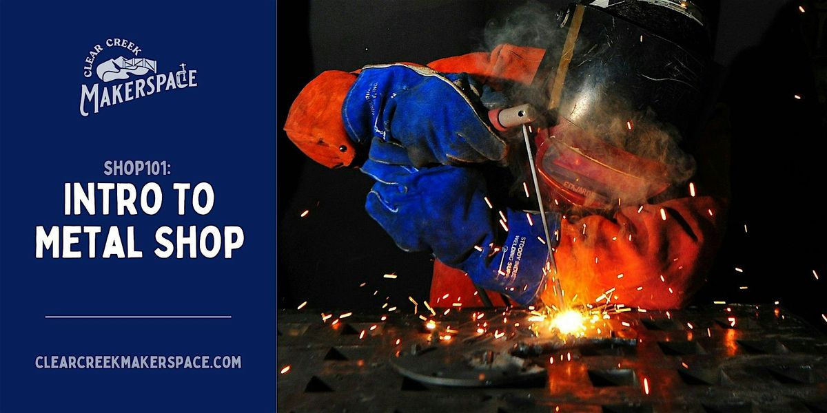Intro to Metal Shop