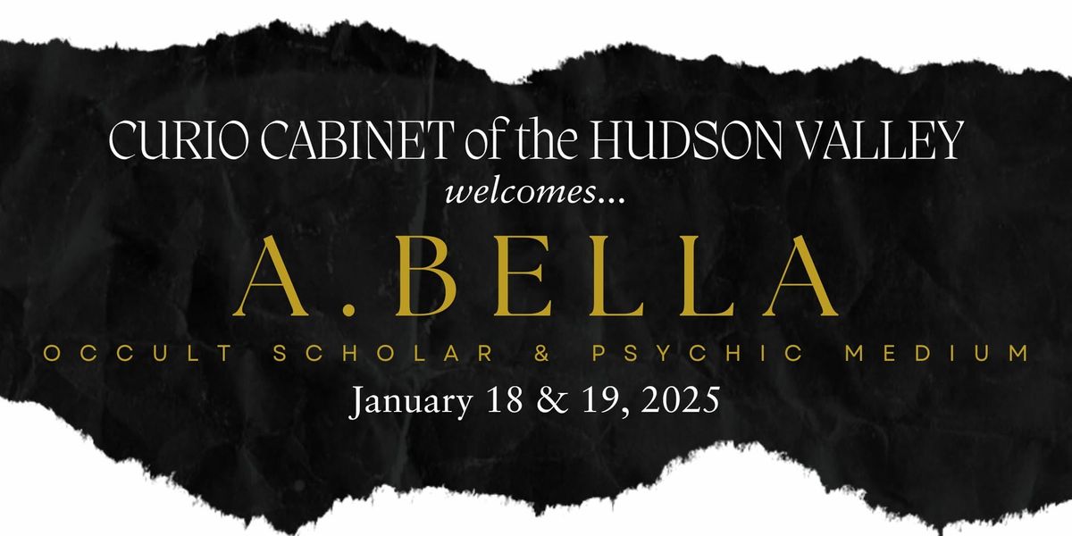 Curio Cabinet Presents: A. Bella (Occult Scholar & Psychic Medium)