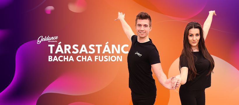 T\u00e1rsast\u00e1nc - Bacha cha Fusion (25.03.22.) | Goldance T\u00e1nciskola