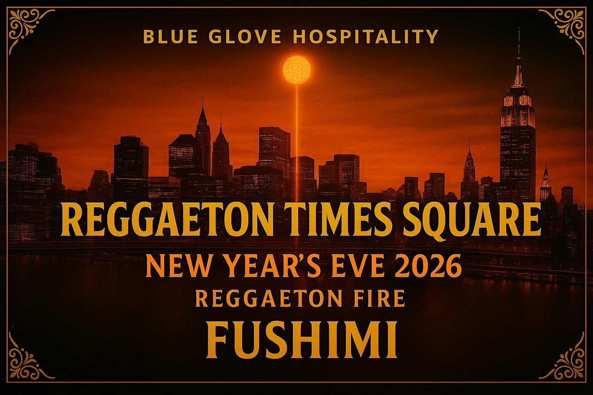 Blue Glove Presents: #1 REGGAETON TIMES SQUARE BASH | NYE 2026(800 ...