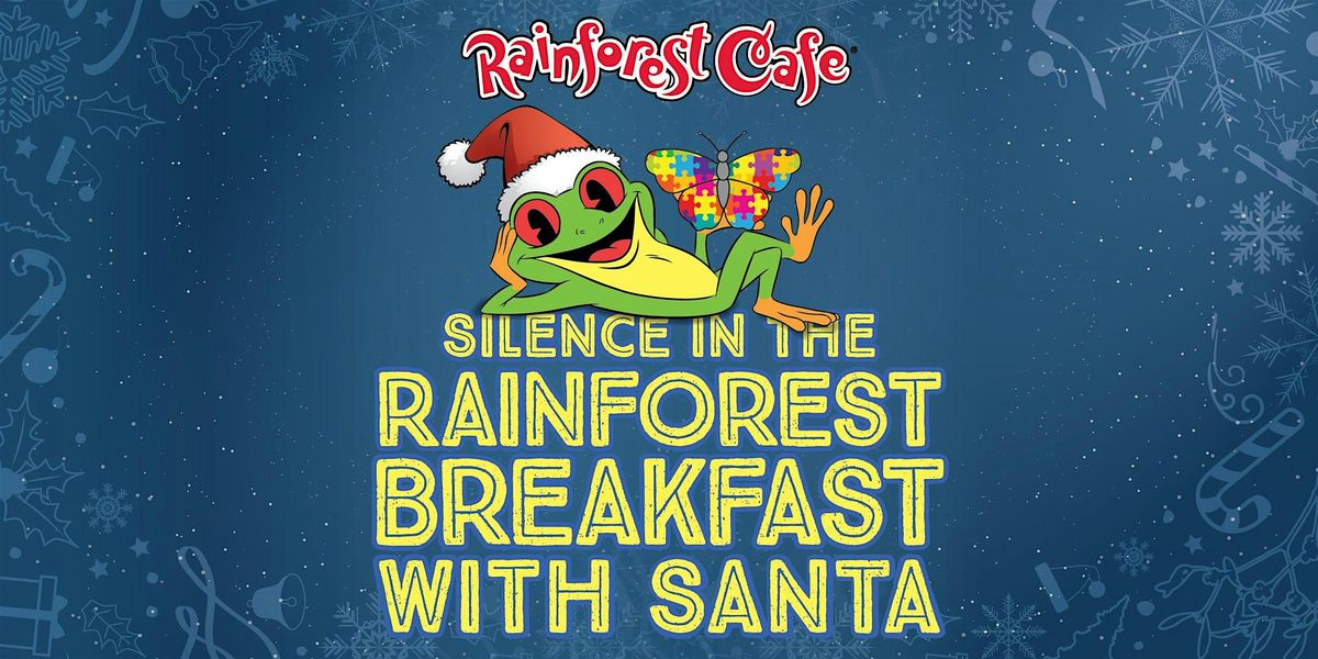 Rainforest Cafe Ontario - Silence in the Rainforest Breakfast with Santa