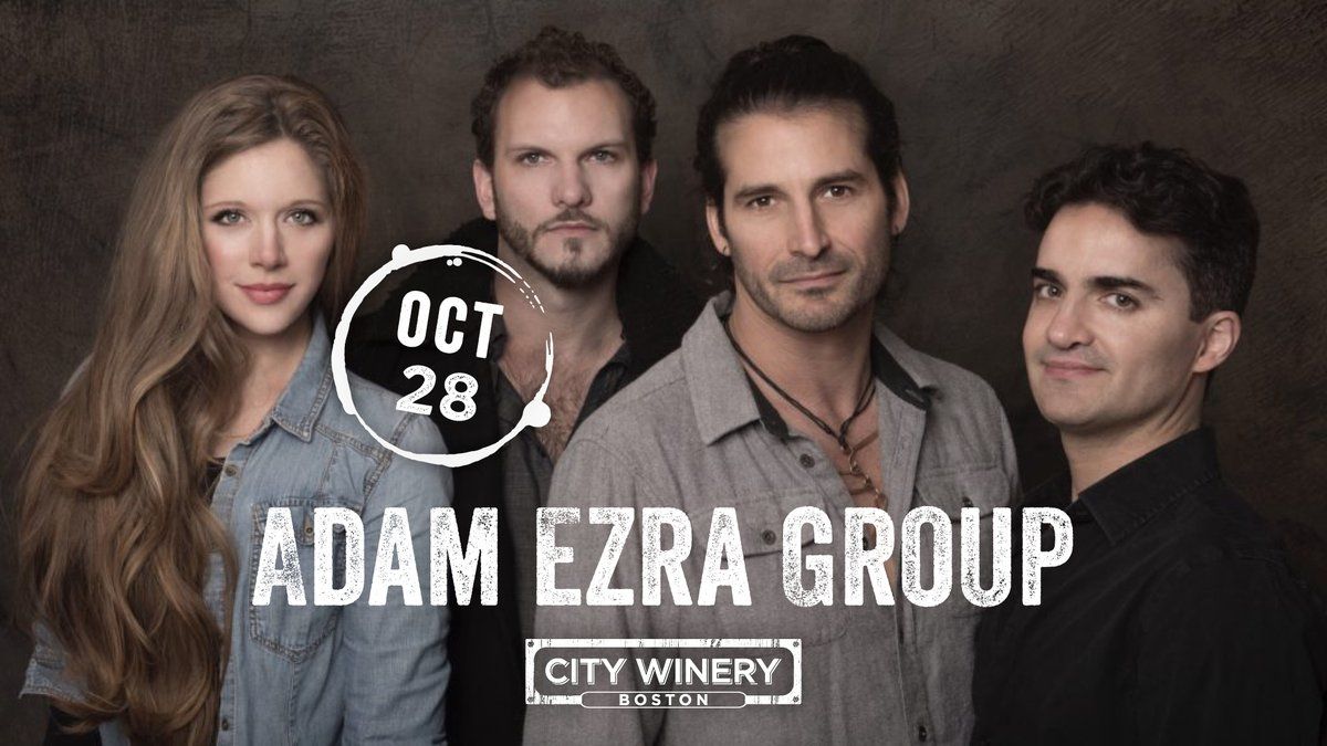 Adam Ezra Group at City Winery - Boston, City Winery - Boston, 26 ...