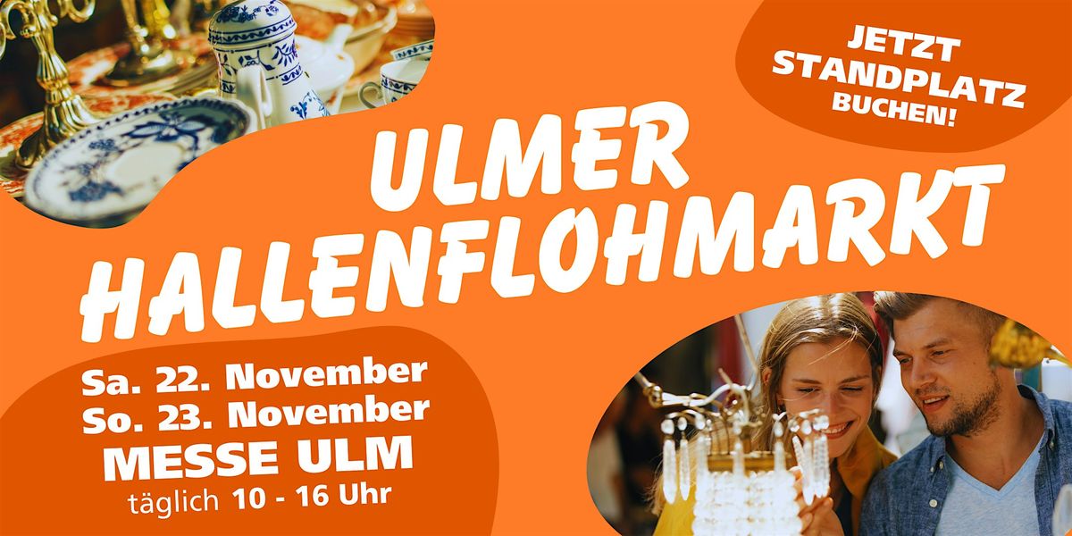 ULMER HALLEN FLOHMARKT ULM 22.11. & 23.11.25