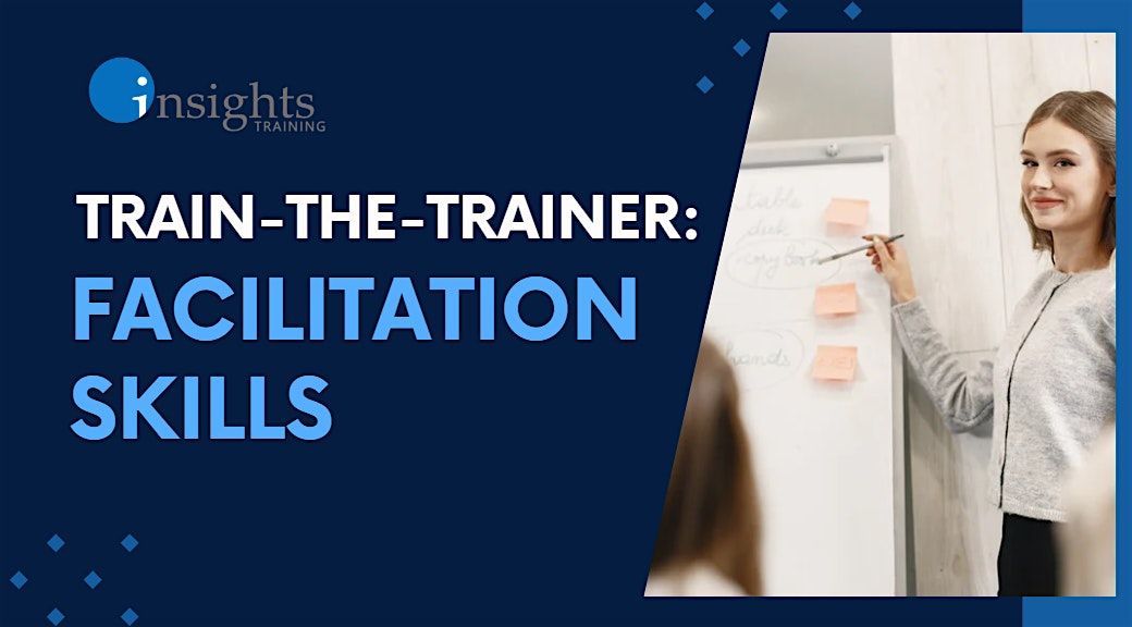 Train-the-Trainer: Facilitation Skills