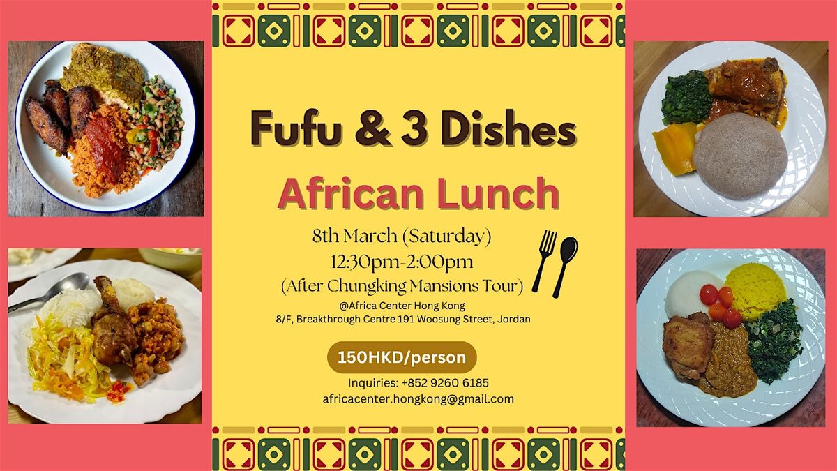 Fufu & 3 Dishes African Lunch