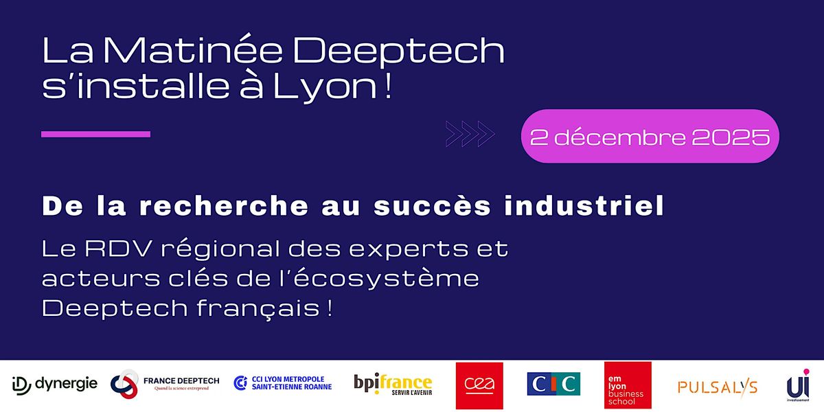 La "Matin\u00e9e Deeptech" s'installe \u00e0 Lyon