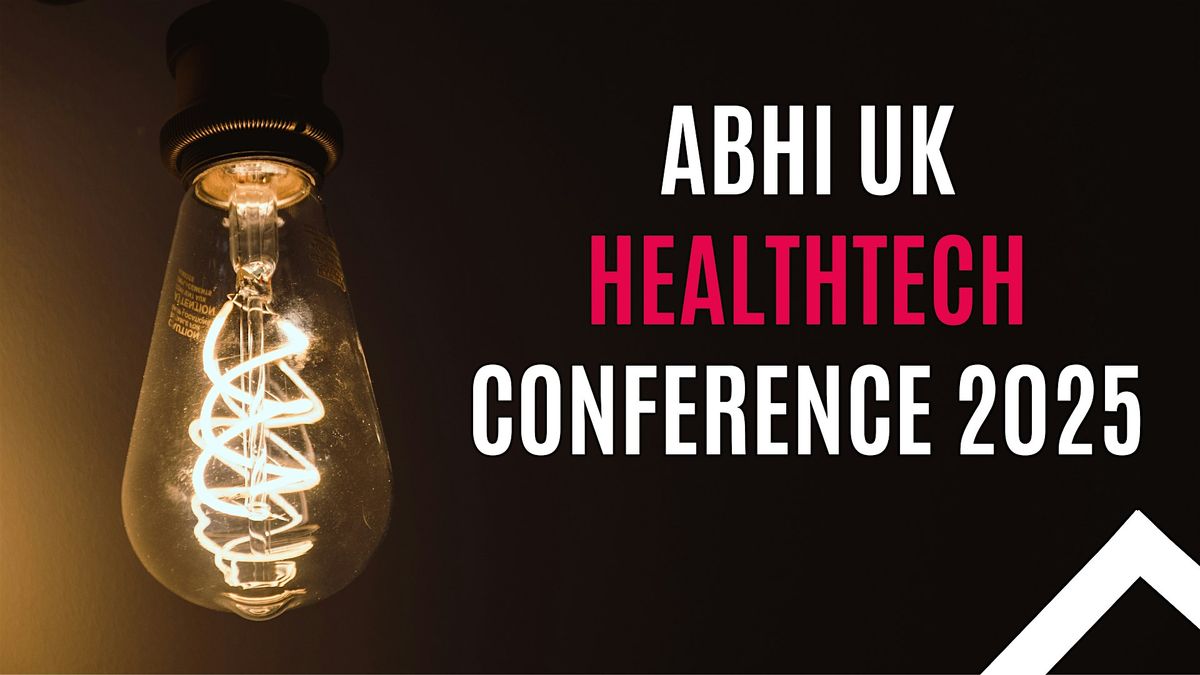 ABHI UK HealthTech Conference 2025