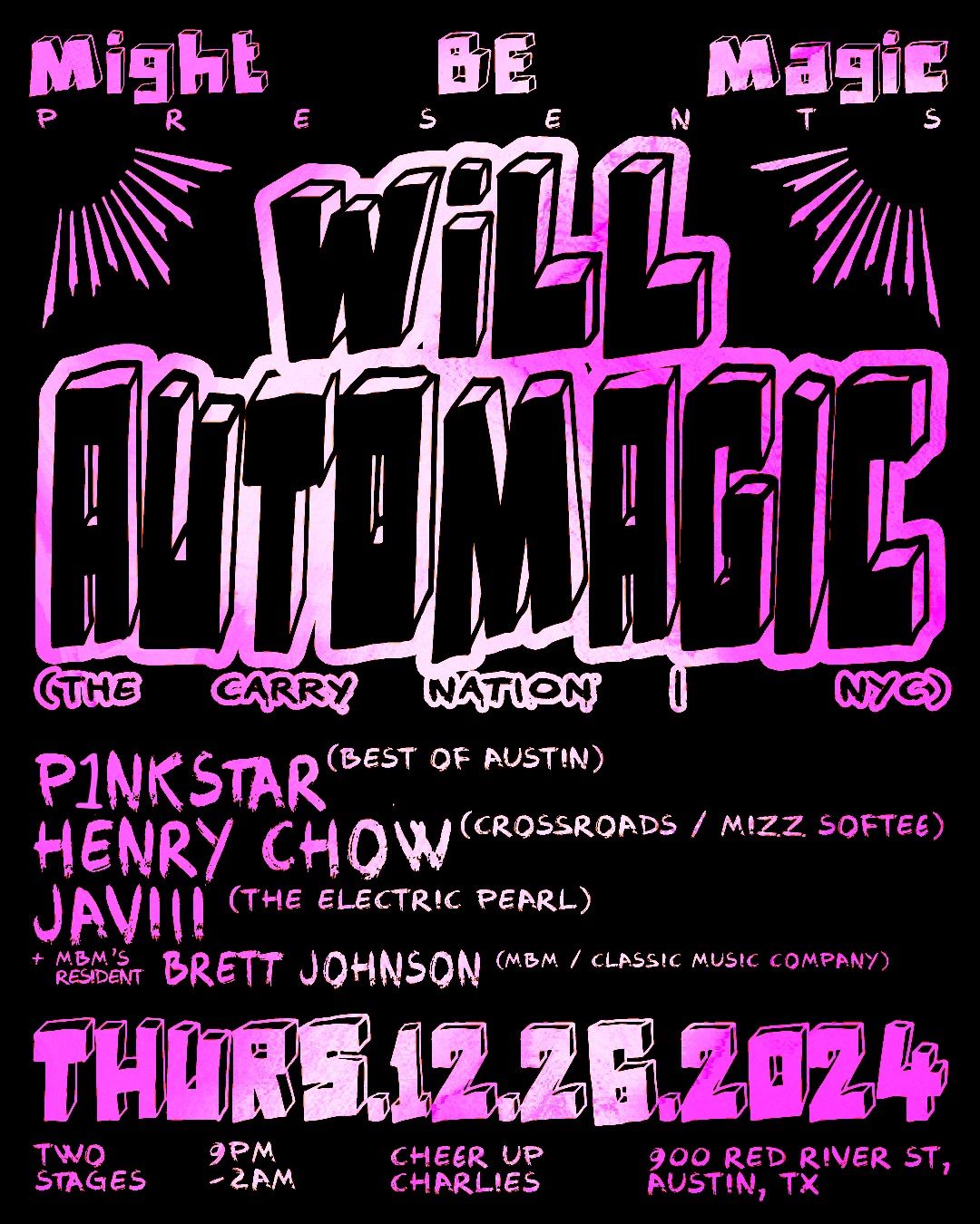 Might Be Magic Presents: Will Automagic (The Carry Nation | NY) | P1NKSTAR | JAViii | Henry Chow