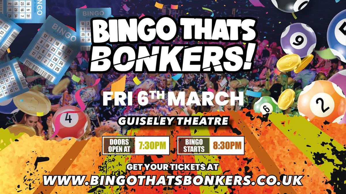 Bingo That's Bonkers ( Guiseley Theatre )