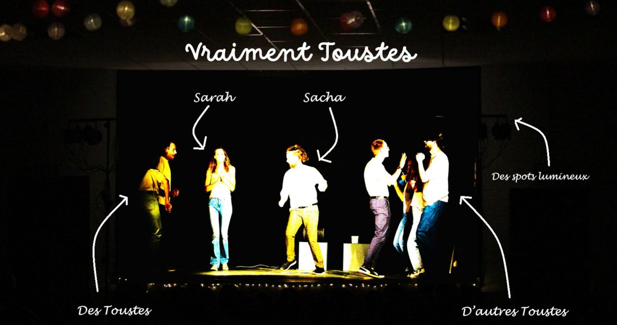 Vraiment Toustes : Cabaret d'improvisation , avec Sarah Gregov et Sacha Lochet en guests \u2665