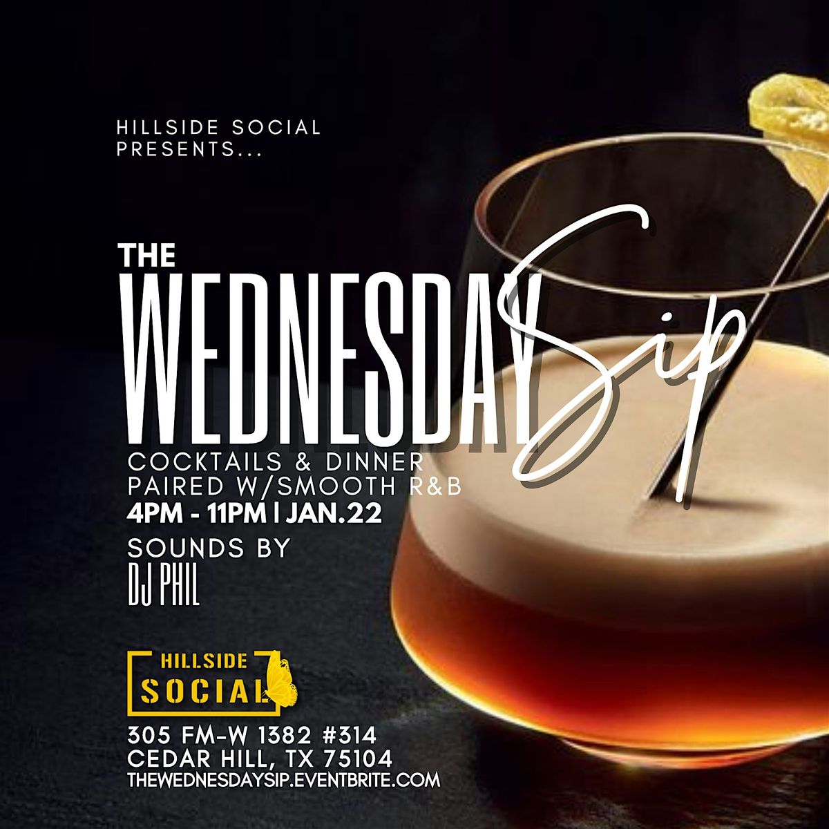 The WEDNESDAY SIP: Cocktails & Dinner + Smooth R&B @ Hillside Social