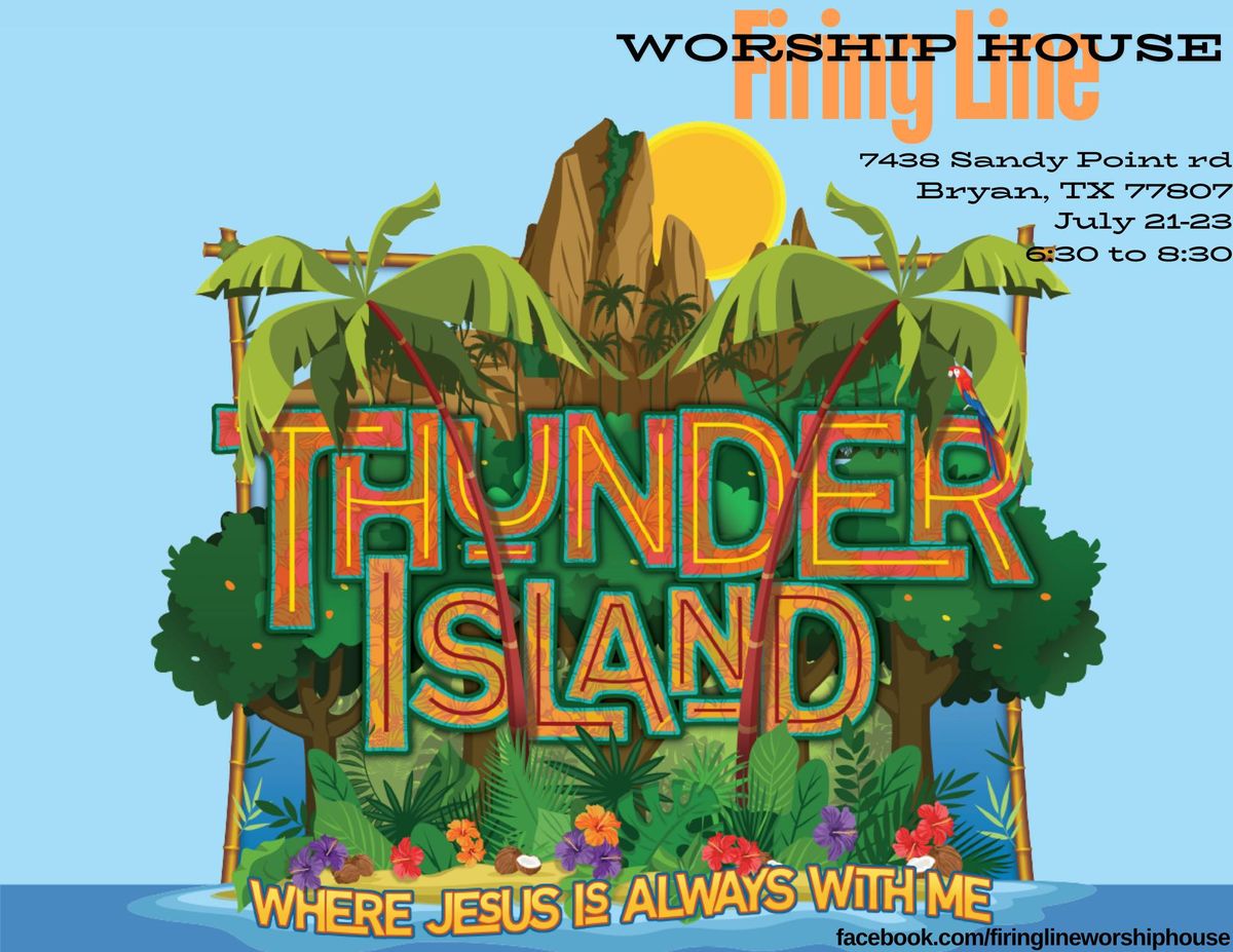 Thunder Island VBS at Firing Line Worship House