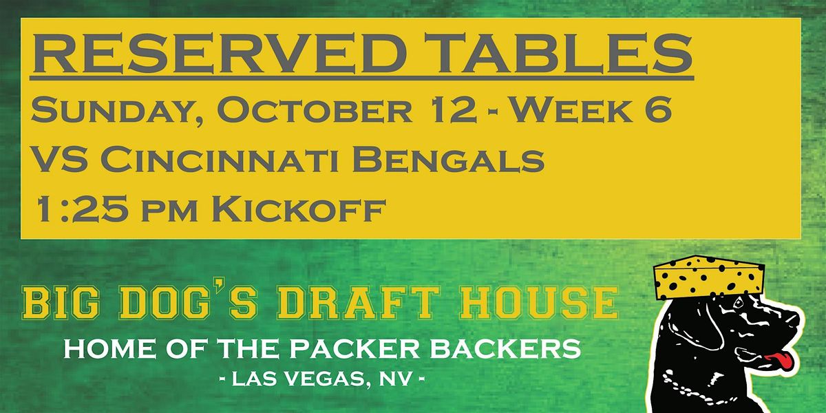 Draft House-Week 6 Packer Game Reserved Tables (Bengals 1:25pm Kickoff)