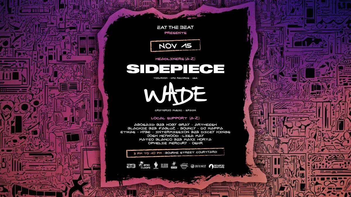 Eat The Beat pres. SIDEPIECE & WADE - Day Party