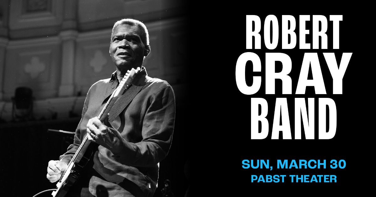 The Robert Cray Band at Pabst Theater