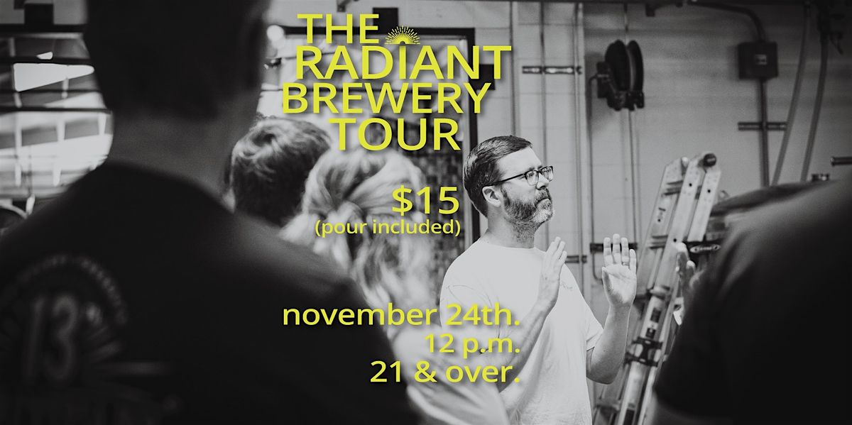 The Radiant Brewery Tour