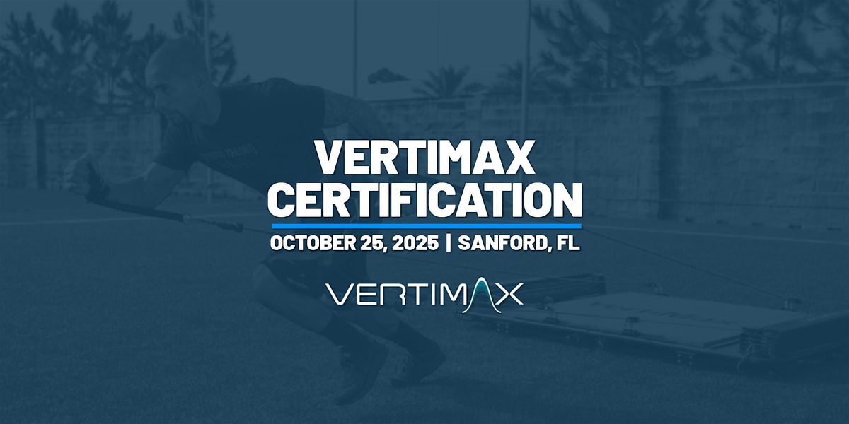 VertiMax Certification Course - Fall 2025
