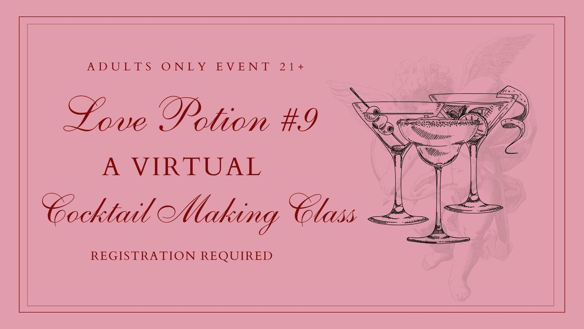  Love Potion # 9 | A Virtual Cocktail Making Class with Tammy