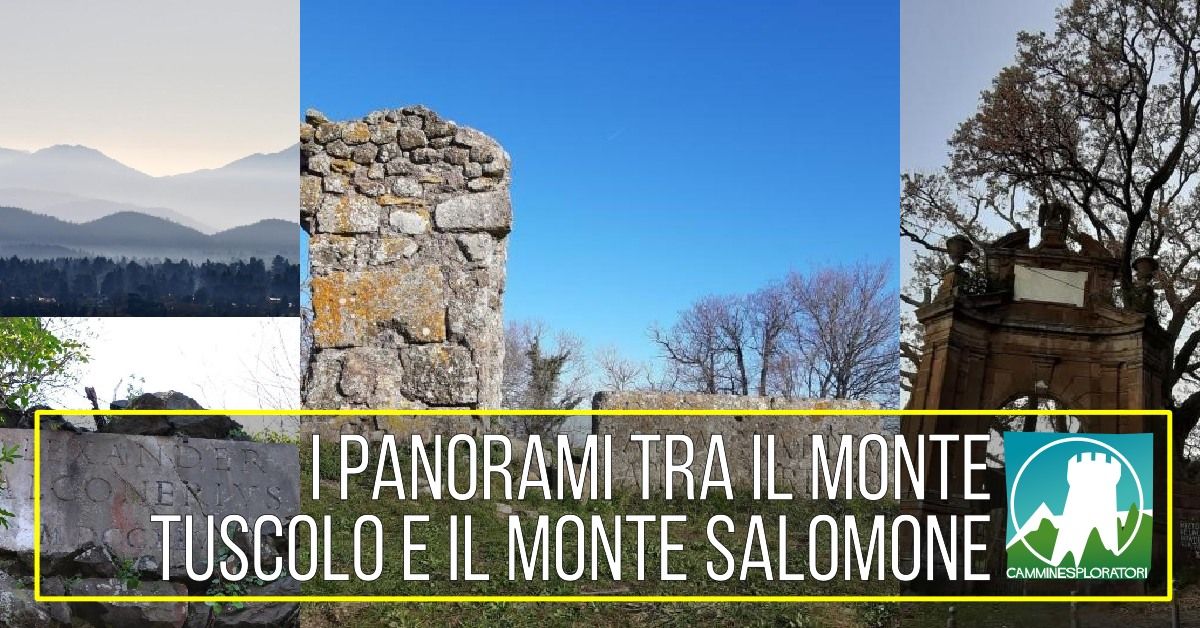 I Panorami Tra il Monte Tuscolo e il Monte Salomone