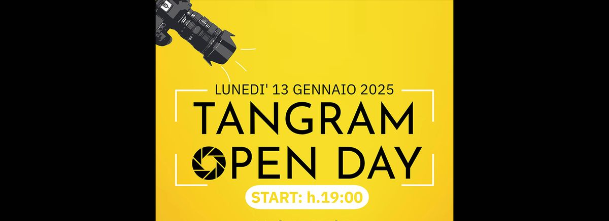 \u275dTangram Open Day\u275e | presentazione corsi ed attivit\u00e0 | luned\u00ec 13 gennaio 2025 | start h.19:00