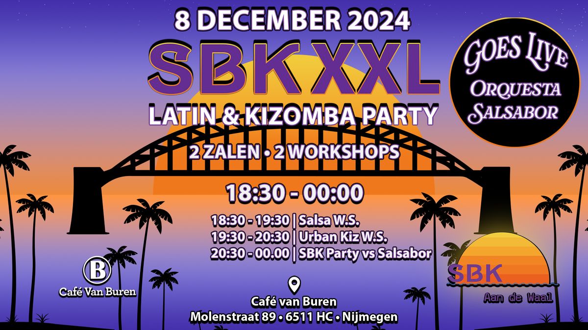 SBK XXL Goes Live | Latin & Kizomba Party | 2 Area's | 2 Workshops