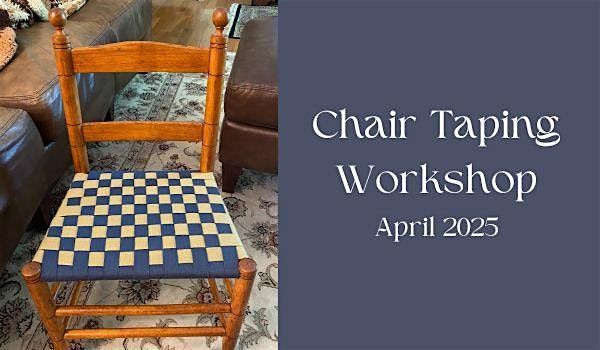 Chair Taping Workshop