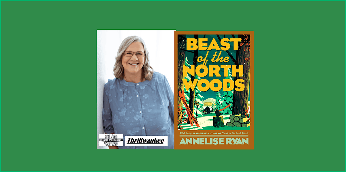 Annelise Ryan, author of BEAST OF THE NORTH WOODS - A Boswell Event