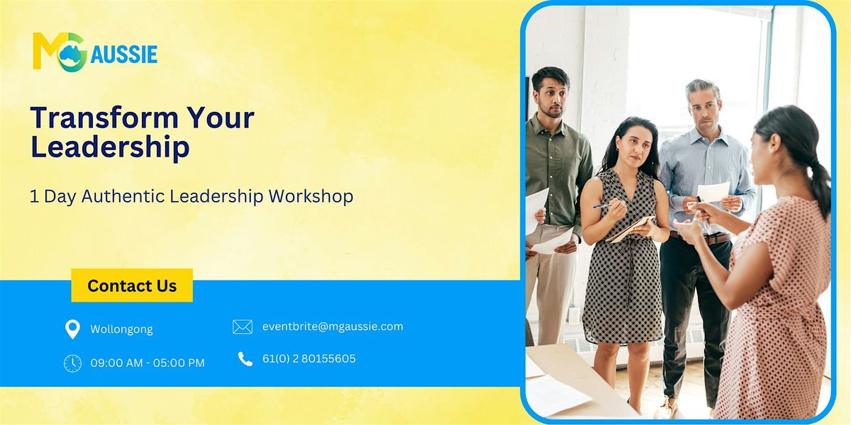 Transform Your Leadership: 1 Day Authentic Leadership Workshop | Wollongong