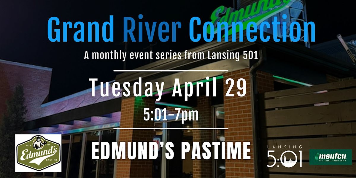 April 2025 Grand River Connection: Edmund's Pastime