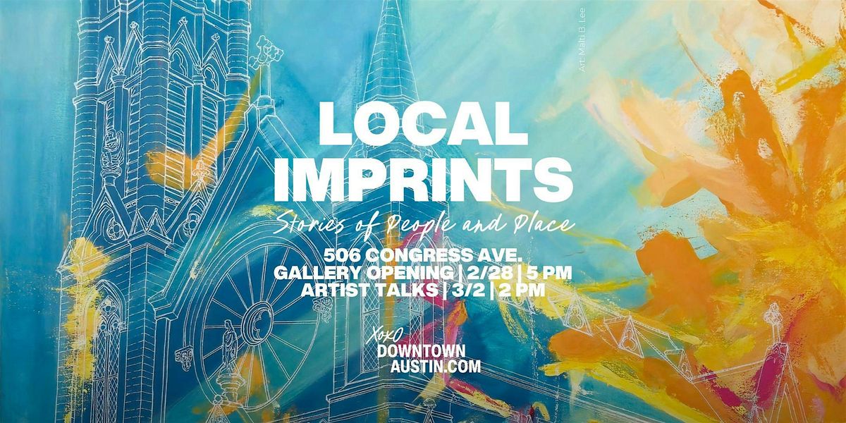 Local Imprints: Stories of Place and People - Exhibit