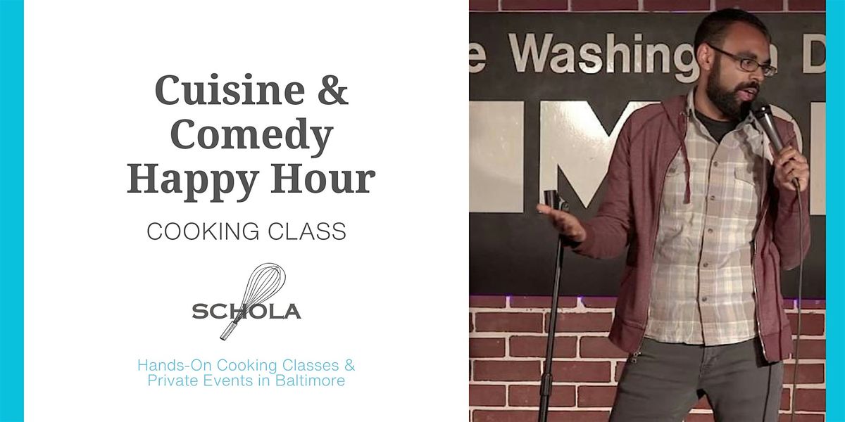 Cuisine & Comedy Happy Hour!