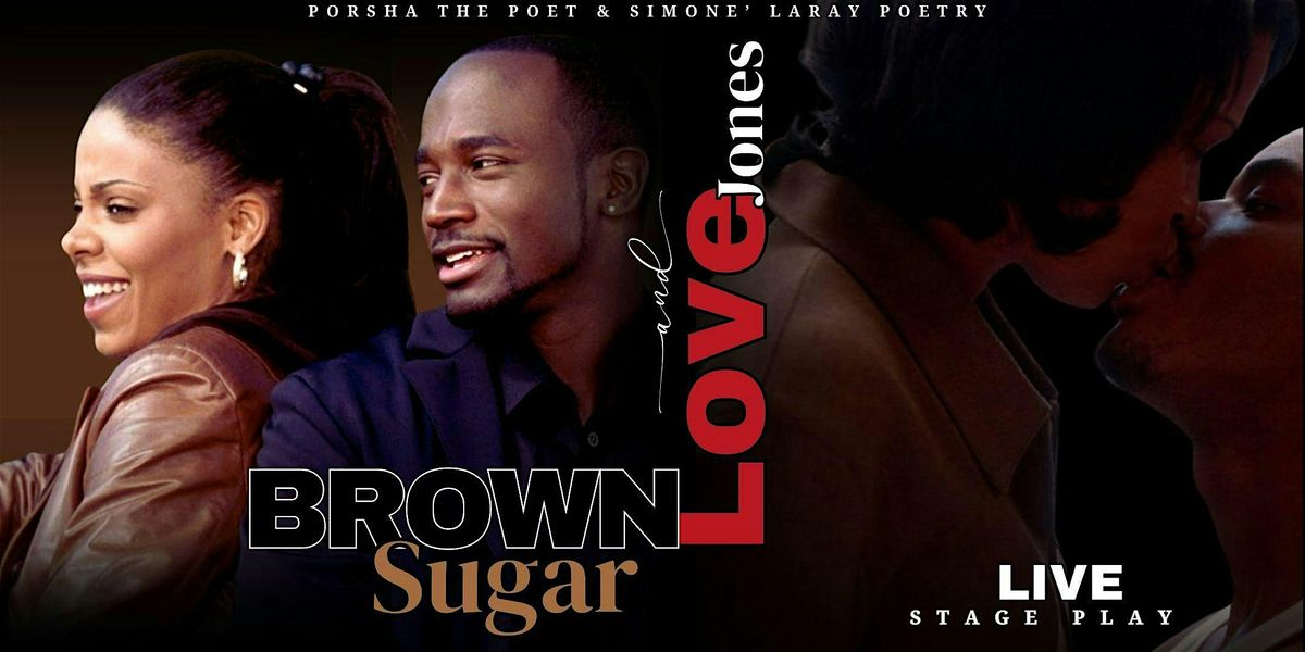 Love Jones & Brown Sugar Live Stage Play