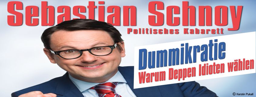 Sebastian Schnoy: "Dummikratie - Warum Deppen Idioten w\u00e4hlen"