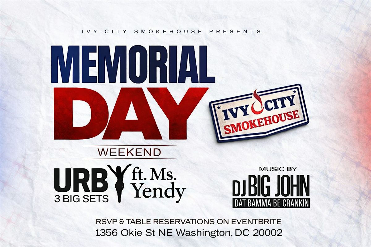 MEMORIAL DAY WEEKEND AT IVY CITY SMOKEHOUSE