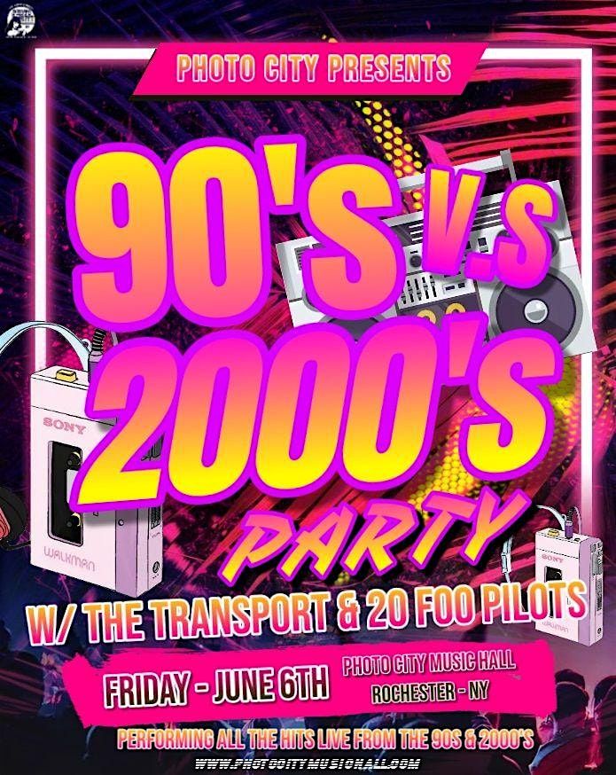 90's vs 2000's Party! - w\/ 20 Foo Pilots & The Transport