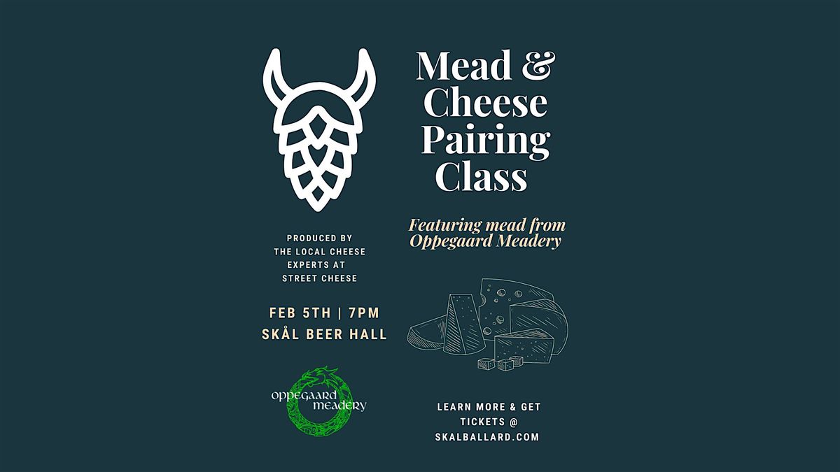 Mead & Cheese Pairing Class Featuring Oppegaard Meadery