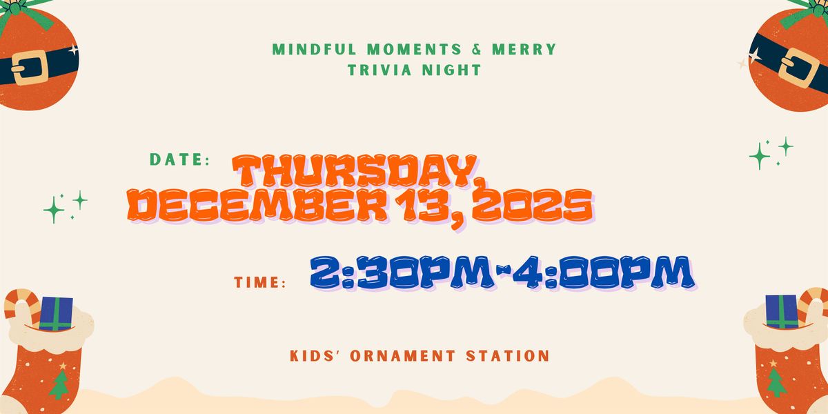 Mindful Moments & Merry Trivia