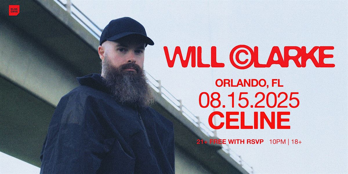 Will Clarke at Celine Orlando | Fri 08.15.25