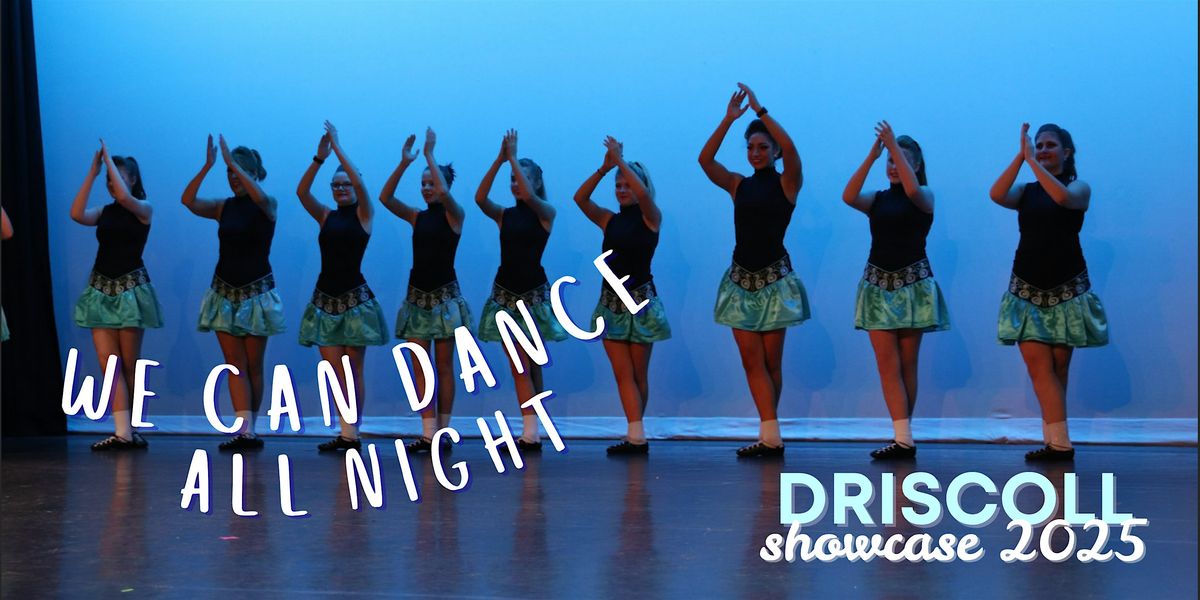 Driscoll Dancers Showcase