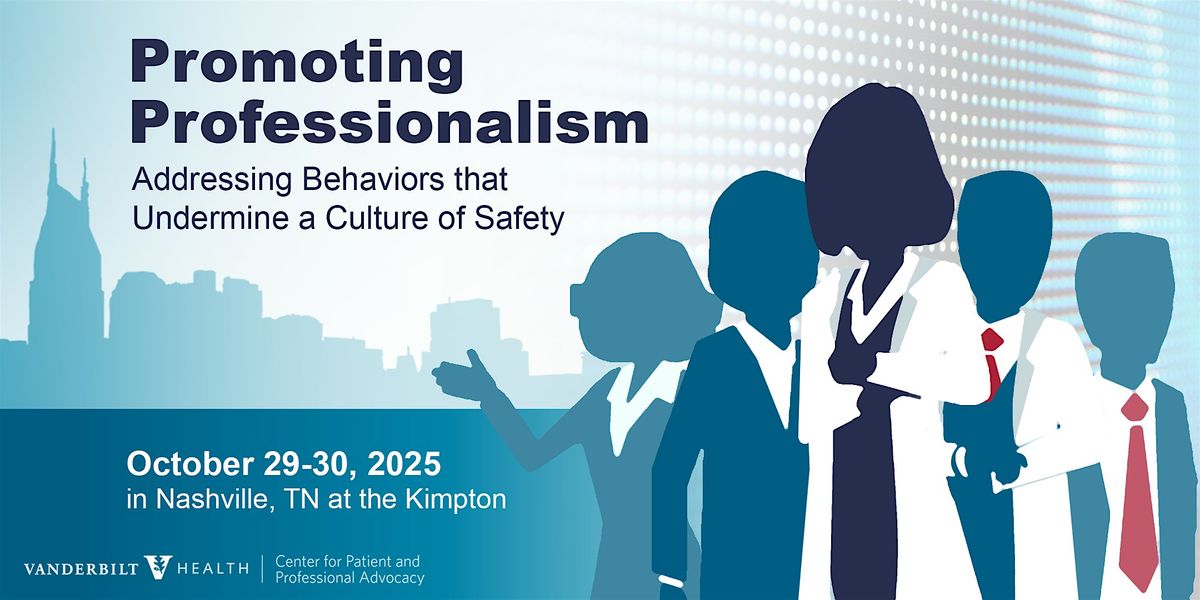 Promoting Professionalism - In Nashville, October 29-30, 2025
