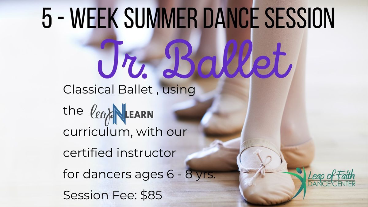 Jr. Ballet for 6 - 8 yr olds. Summer Dance Fun!